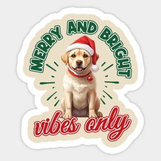 Merry and bright vibes only Sticker